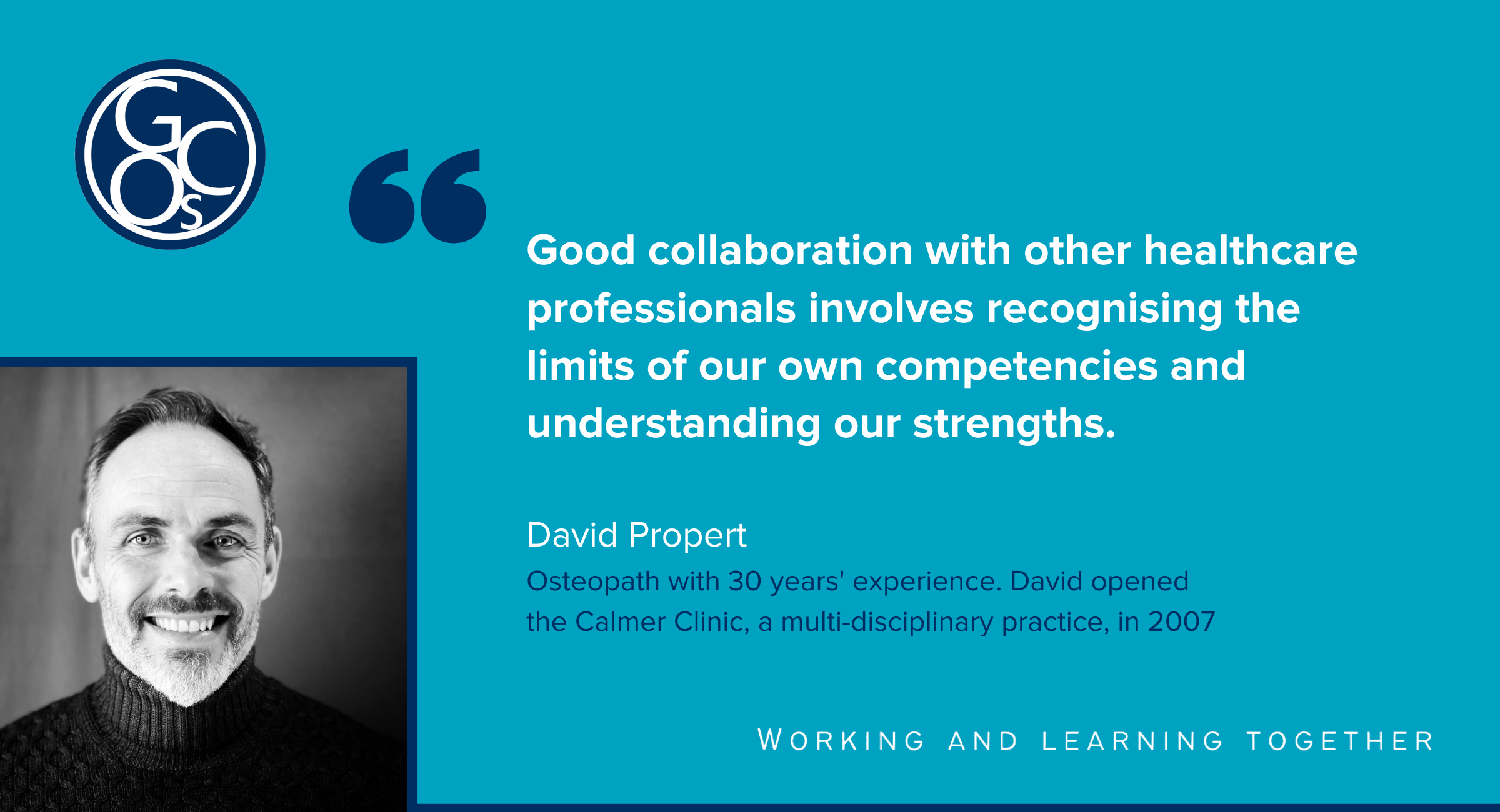 A quote from David Propert reading 'Good collaboration with other healthcare professionals involves recognising the limits of our own competencies and understanding our strengths.'